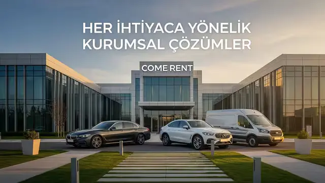 Come Rent'in her ihtiyaca yönelik sedan, SUV ve ticari araçlardan oluşan kurumsal filo kiralama çözümleri.